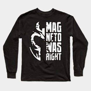 Magneto Was Right - White Long Sleeve T-Shirt